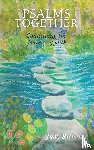 Richards, Judy - Psalms Together: Continuing the Journey of Faith
