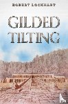 Lockhart, Robert - Gilded Tilting