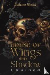 Wood, Julene - House of Wings and Shadow