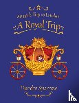 Sparrow, Deirdre - Abigail's Trip to London: A Royal Trip