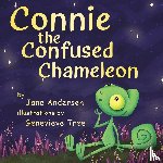 Andersen, Jane - Connie the Confused Chameleon