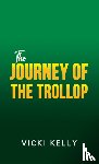 Kelly, Vicki - The Journey of the Trollop