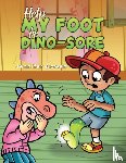 Bowen, Jennifer - Help My Foot is Dino-Sore