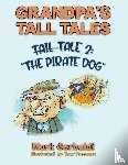 Gerbaldi, Mark - Grandpa’s Tall Tales - Tale 2: The Pirate Dog