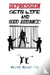 Michaelides, George - Depression Gets Life and Good Riddance!
