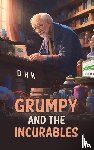 ., DHK - Grumpy and the Incurables