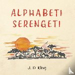 King, J.D. - Alphabeti Serengeti