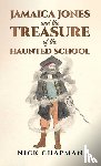 Chapman, Nick - Jamaica Jones and the Treasure of the Haunted School