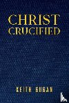 Gugan, Keith - Christ Crucified