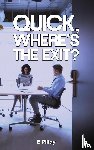 Pillay, E - Quick, Where's The Exit?