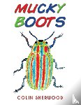 Sherwood, Colin - Mucky Boots