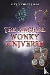 Plum, Montgomery - The Magical Wonky Universe