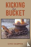 Chadwick, David - Kicking the Bucket