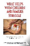 Stewart, Ph.D., Belfort, M.D., Brenner, LICSW - What Helps When Children and Families Struggle