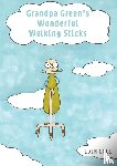 Cole, Eden - Grandpa Green's Wonderful Walking Sticks