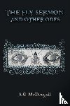 McDougall, A.G. - The Fly Sermon and Other Odes