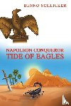 Schlicker, Benno - Napoleon Conqueror: Tide of Eagles