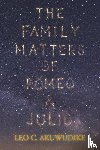 Akuwudike, Leo C. - The Family Matters of Romeo and Julio