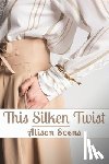 Soens, Alison - This Silken Twist