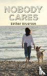Bruerton, Esther - Nobody Cares