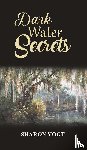 Vogt, Sharon - Dark Water Secrets