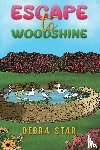 Star, Debra - Escape to Woodshine