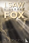 Bowerbank, David - I Saw a Little Fox