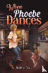 Hood, Judith - When Phoebe Dances