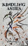 Rowley, Stephen - Kindling Ashes