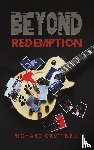 Cruttwell, Richard - Beyond Redemption