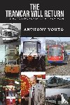 Young, Anthony - The Tramcar will Return