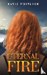 Whitlock, Katie - Eternal Fire