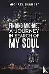 Barnett, Michael - Finding Michael: A Journey in Search of My Soul