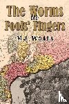 Watts, MJ - The Worms in Fools' Fingers