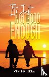 Heim, Vivien - It’s Just Not Good Enough