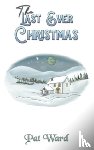 Ward, Pat - The Last Ever Christmas