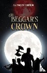 Griffin, Anthony - The Beggar’s Crown