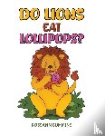 Cummins, Rossann - Do Lions Eat Lollipops?