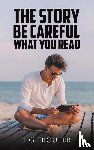 Trouper, T G - The Story – Be Careful What You Read