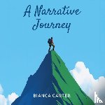Carter, Bianca - A Narrative Journey