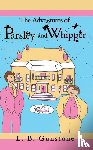 Gunstone, L. B. - The Adventures of Parsley and Whipper