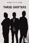 Sutcliffe, Ryan - Three Grifters