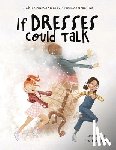 Pires, Luciola, Zamprogna, Olivia Pires - If Dresses Could Talk