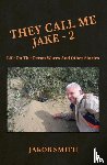 Smith, Jakob - They Call Me Jake – 2