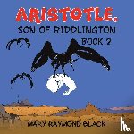 Black, Mary Raymond - Aristotle, Son of Riddlington