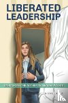 Cuss, Steve J. - Liberated Leadership
