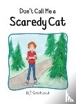 Strickland, B.J. - Don't Call Me a Scaredy Cat