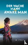 Ong, Jo-Ann - Der Wache Mann / The Awake Man