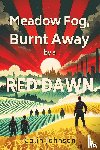 Johnson, Colin - Meadow Fog, Burnt Away by a Red Dawn