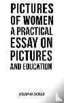 Schar, Johanna - Pictures of Women: A Practical Essay on Pictures and Education